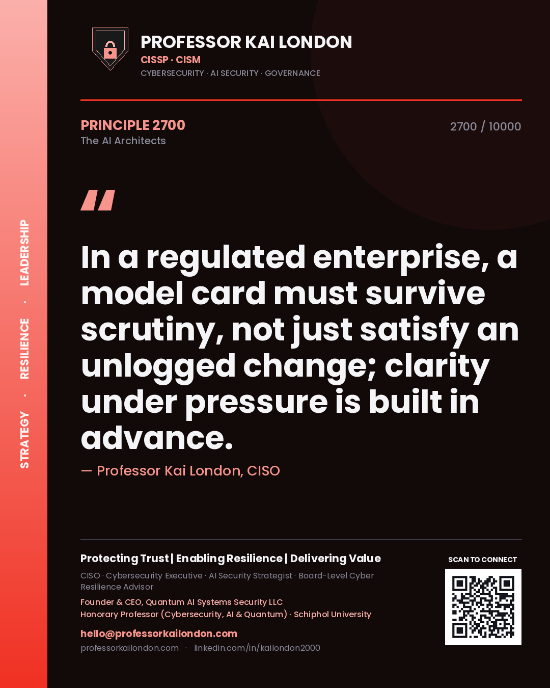 Quote card by Professor Kai London reading 'In a regulated enterprise, a model card must survive scrutiny, not just satisfy an unlogged change; clarity under pressure is built in advance.'. From the book The AI Architects.
