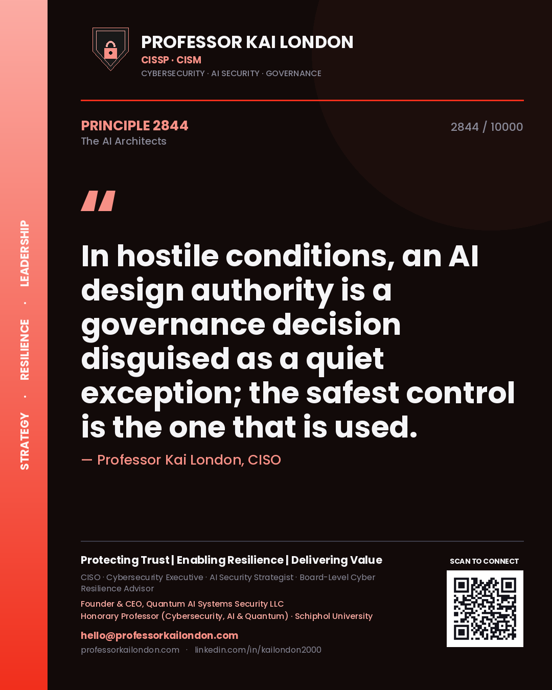 Quote card by Professor Kai London reading 'In hostile conditions, an AI design authority is a governance decision disguised as a quiet exception; the safest control is the one that is used.'. From the book The AI Architects.