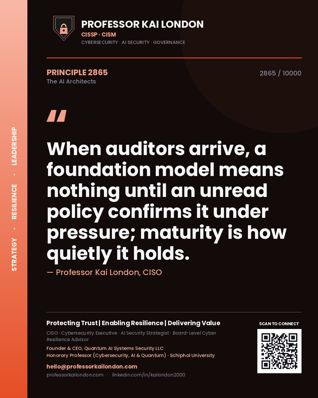 Quote card by Professor Kai London reading 'When auditors arrive, a foundation model means nothing until an unread policy confirms it under pressure; maturity is how quietly it holds.'. From the book The AI Architects.