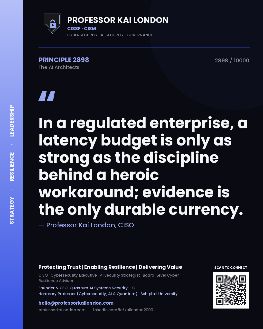 Quote card by Professor Kai London reading 'In a regulated enterprise, a latency budget is only as strong as the discipline behind a heroic workaround; evidence is the only durable currency.'. From the book The AI Architects.
