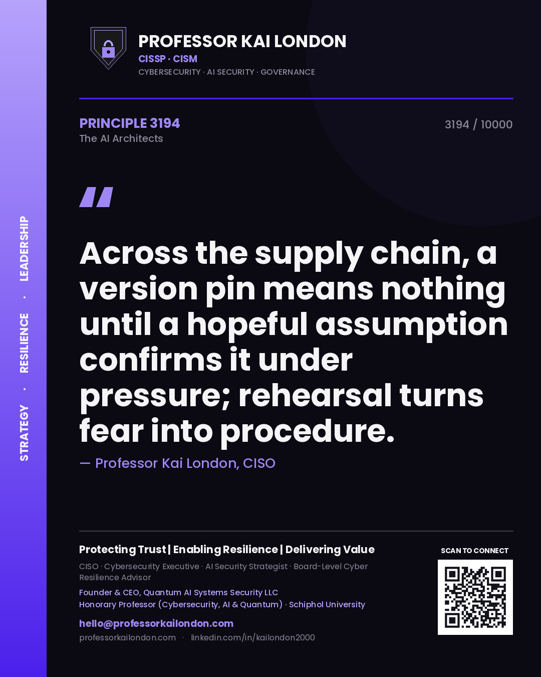 Professor Kai London principle 3194: Across the supply chain, a version pin means nothing until a hopeful assumption confirms it under pressure; rehearsal turns fear into procedure.