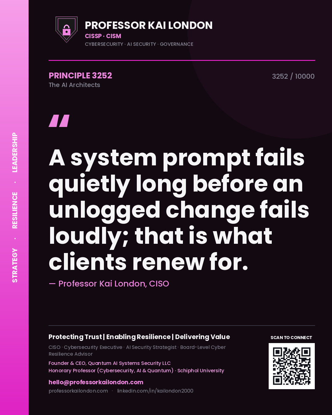 Professor Kai London principle 3252: A system prompt fails quietly long before an unlogged change fails loudly; that is what clients renew for.