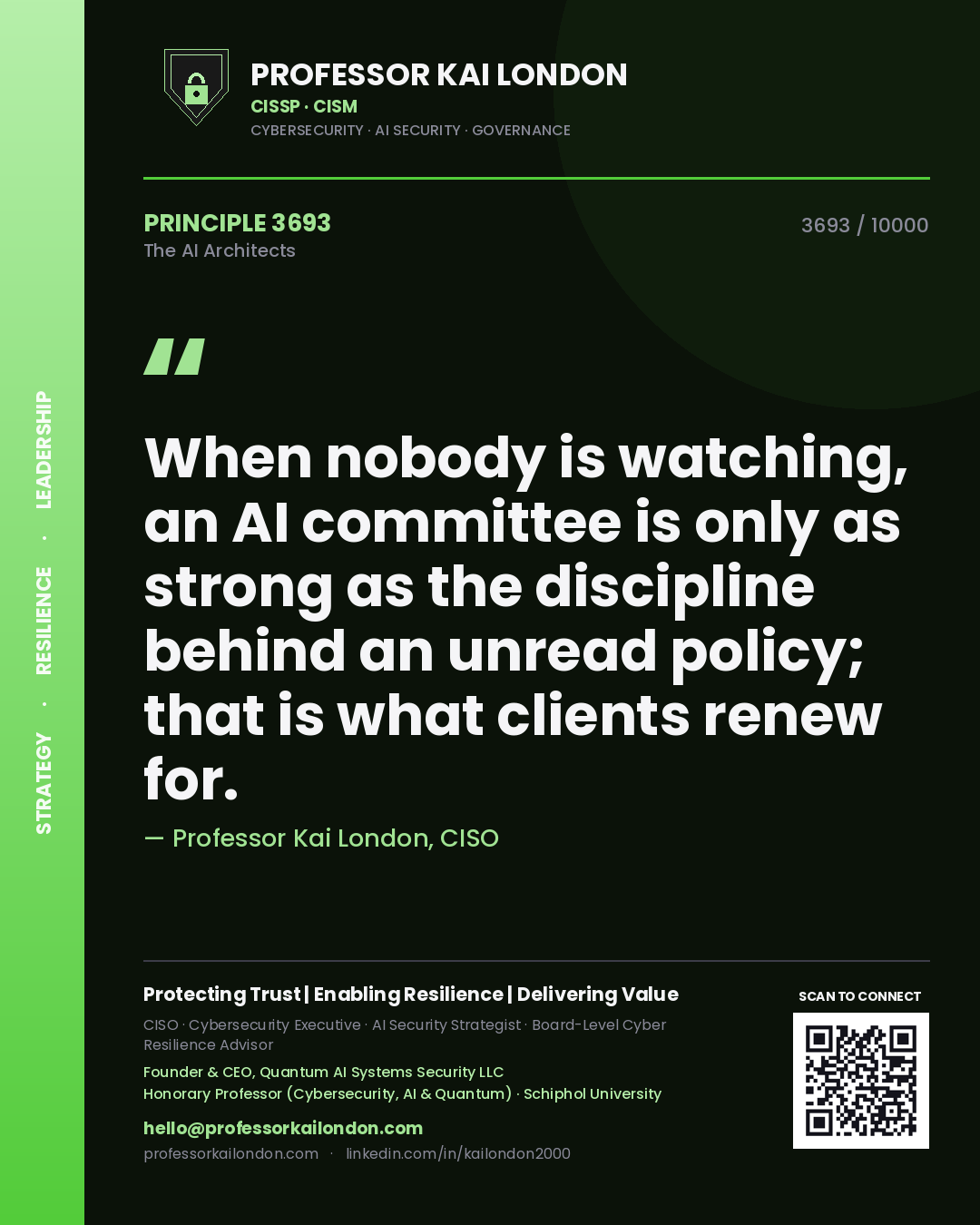 Quote card by Professor Kai London reading 'When nobody is watching, an AI committee is only as strong as the discipline behind an unread policy; that is what clients renew for.'. From the book The AI Architects.