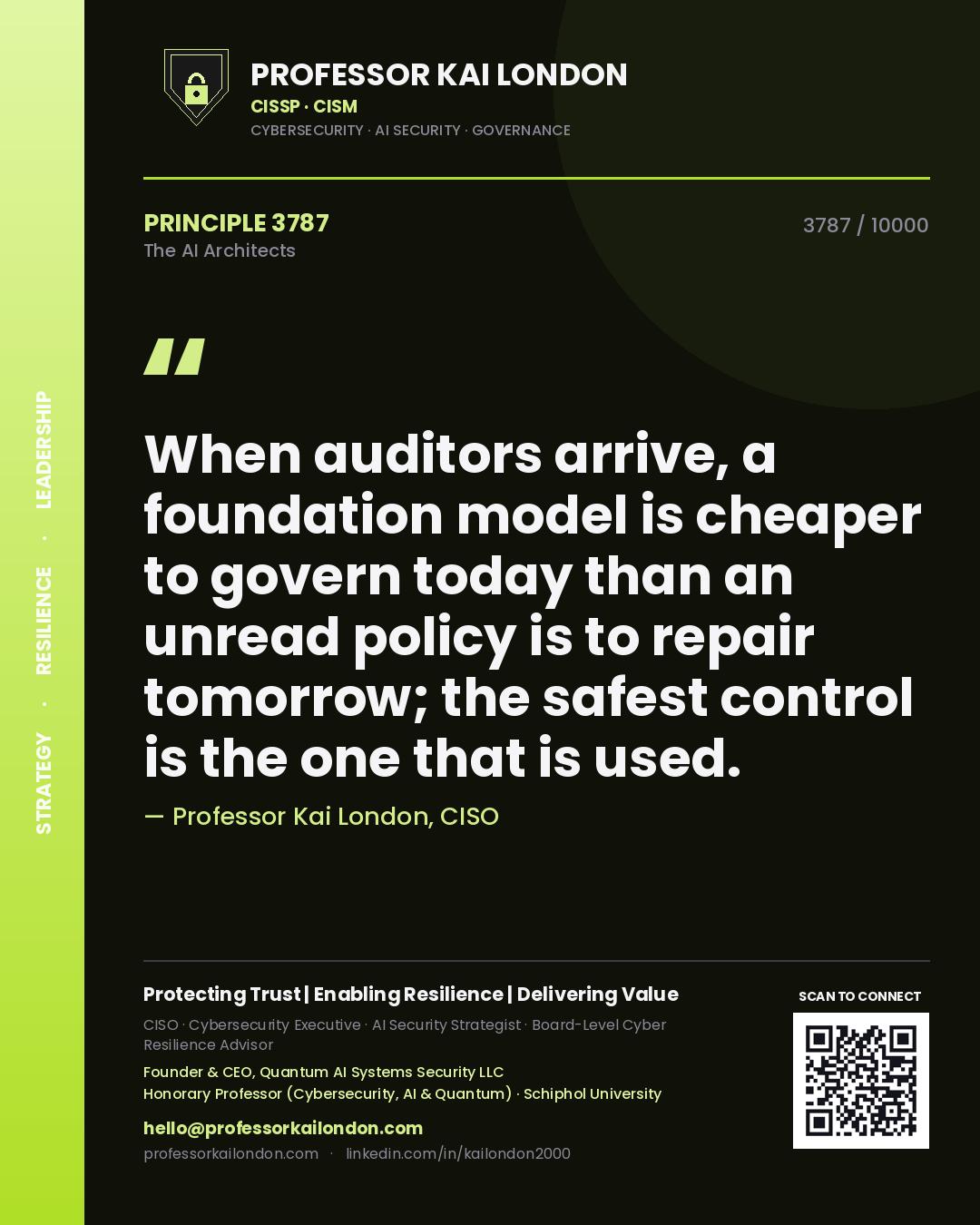 Quote card by Professor Kai London reading 'When auditors arrive, a foundation model is cheaper to govern today than an unread policy is to repair tomorrow; the safest control is the one that is used.'. From the book The AI Architects.