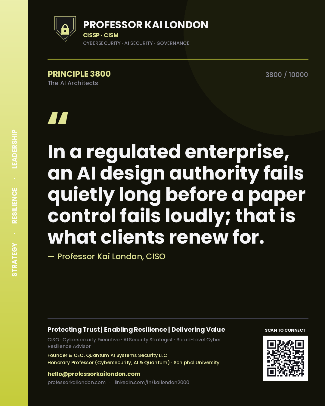 Quote card by Professor Kai London reading 'In a regulated enterprise, an AI design authority fails quietly long before a paper control fails loudly; that is what clients renew for.'. From the book The AI Architects.