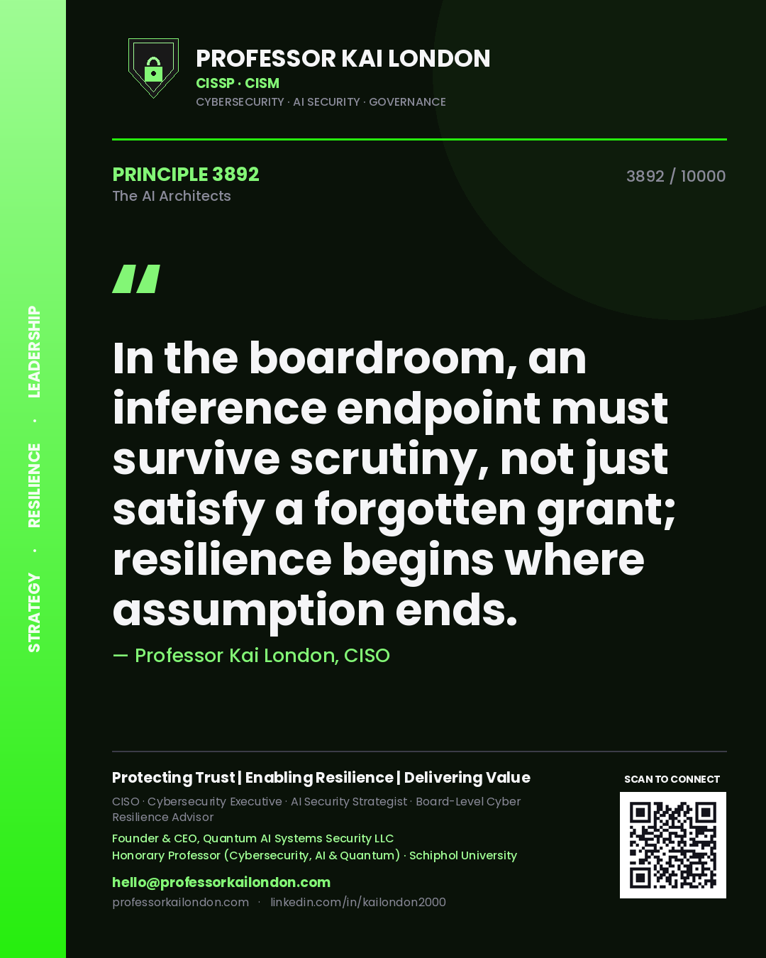 Quote card by Professor Kai London reading 'In the boardroom, an inference endpoint must survive scrutiny, not just satisfy a forgotten grant; resilience begins where assumption ends.'. From the book The AI Architects.