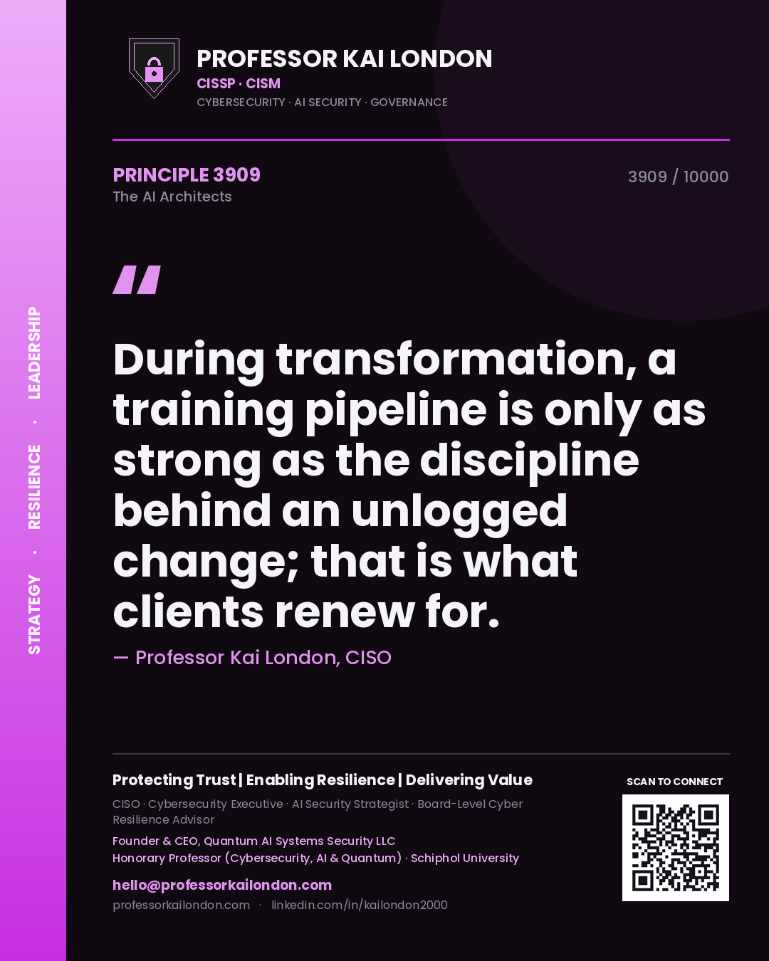 Professor Kai London principle 3909: During transformation, a training pipeline is only as strong as the discipline behind an unlogged change; that is what clients renew for.
