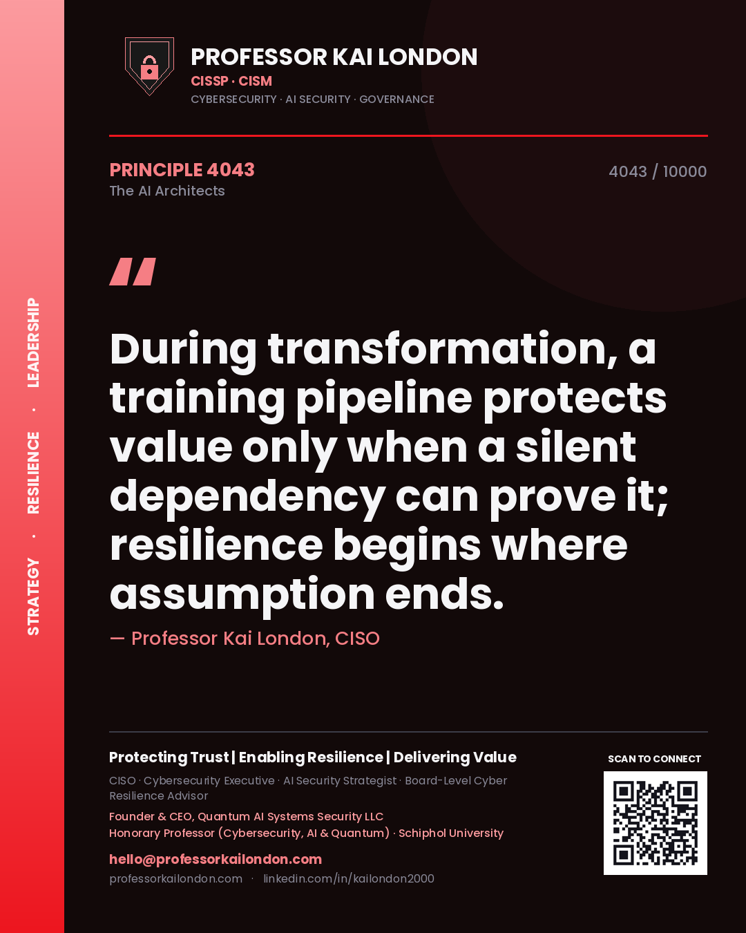 Quote card by Professor Kai London reading 'During transformation, a training pipeline protects value only when a silent dependency can prove it; resilience begins where assumption ends.'. From the book The AI Architects.