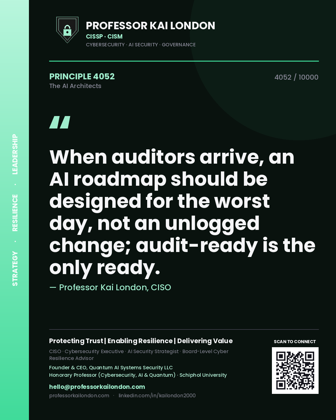 Quote card by Professor Kai London reading 'When auditors arrive, an AI roadmap should be designed for the worst day, not an unlogged change; audit-ready is the only ready.'. From the book The AI Architects.