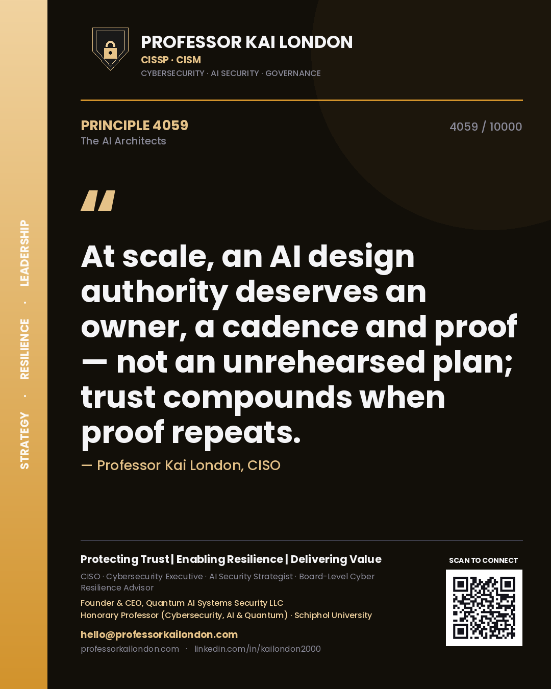 Quote card by Professor Kai London reading 'At scale, an AI design authority deserves an owner, a cadence and proof — not an unrehearsed plan; trust compounds when proof repeats.'. From the book The AI Architects.