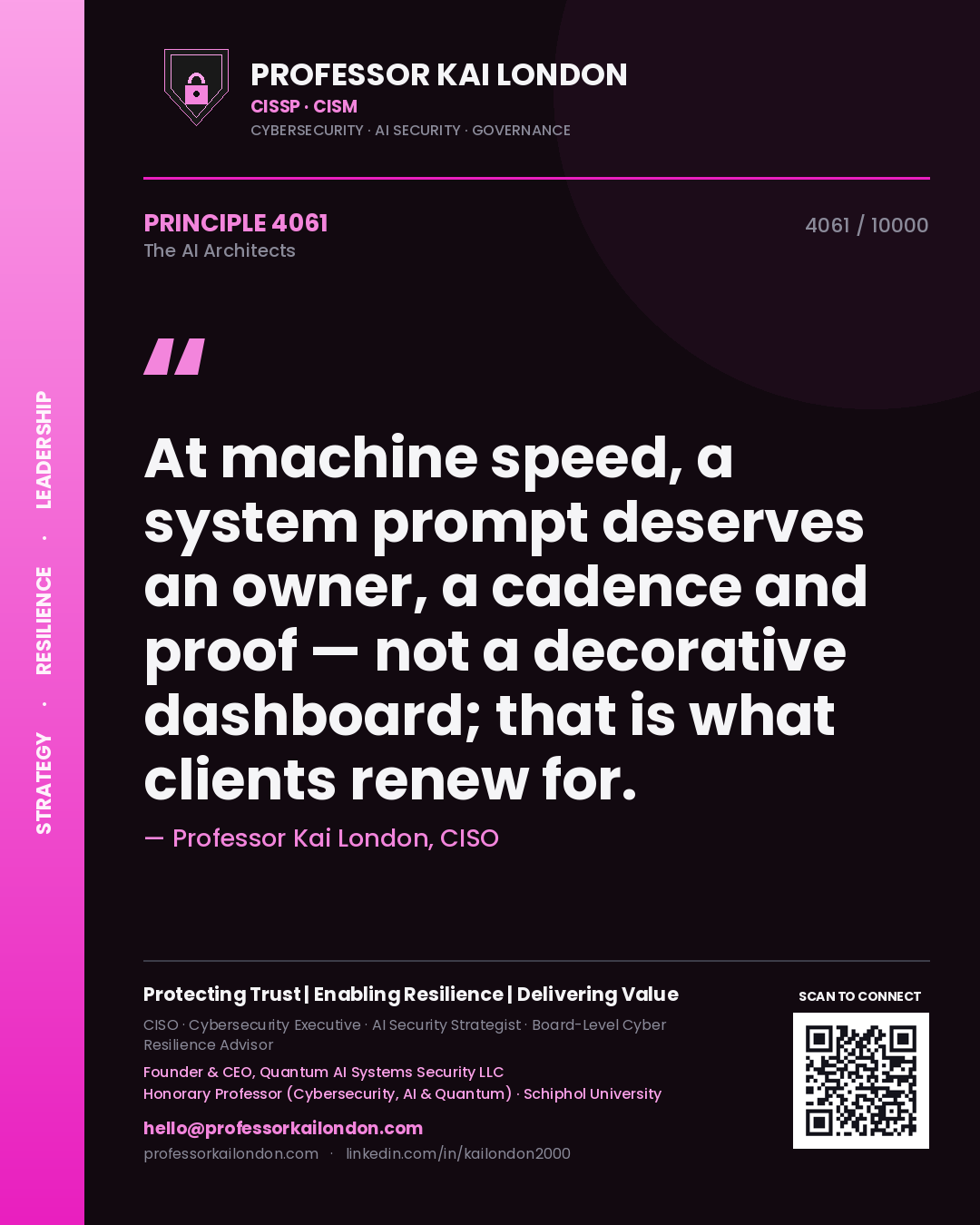 Quote card by Professor Kai London reading 'At machine speed, a system prompt deserves an owner, a cadence and proof — not a decorative dashboard; that is what clients renew for.'. From the book The AI Architects.