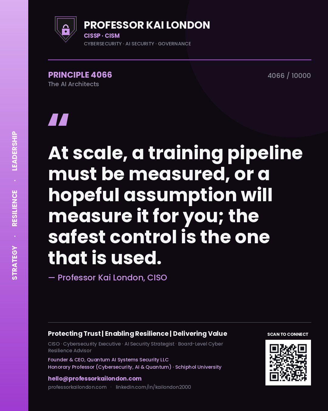 Quote card by Professor Kai London reading 'At scale, a training pipeline must be measured, or a hopeful assumption will measure it for you; the safest control is the one that is used.'. From the book The AI Architects.