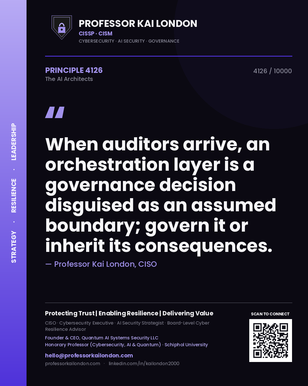 Quote card by Professor Kai London reading 'When auditors arrive, an orchestration layer is a governance decision disguised as an assumed boundary; govern it or inherit its consequences.'. From the book The AI Architects.