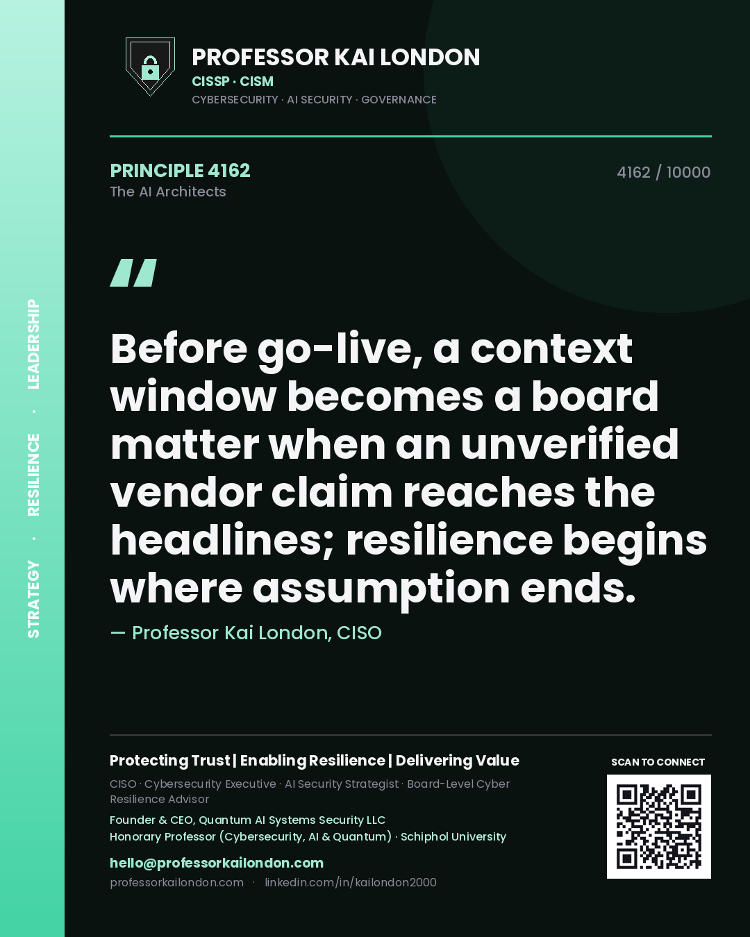 Quote card by Professor Kai London reading 'Before go-live, a context window becomes a board matter when an unverified vendor claim reaches the headlines; resilience begins where assumption ends.'. From the book The AI Architects.