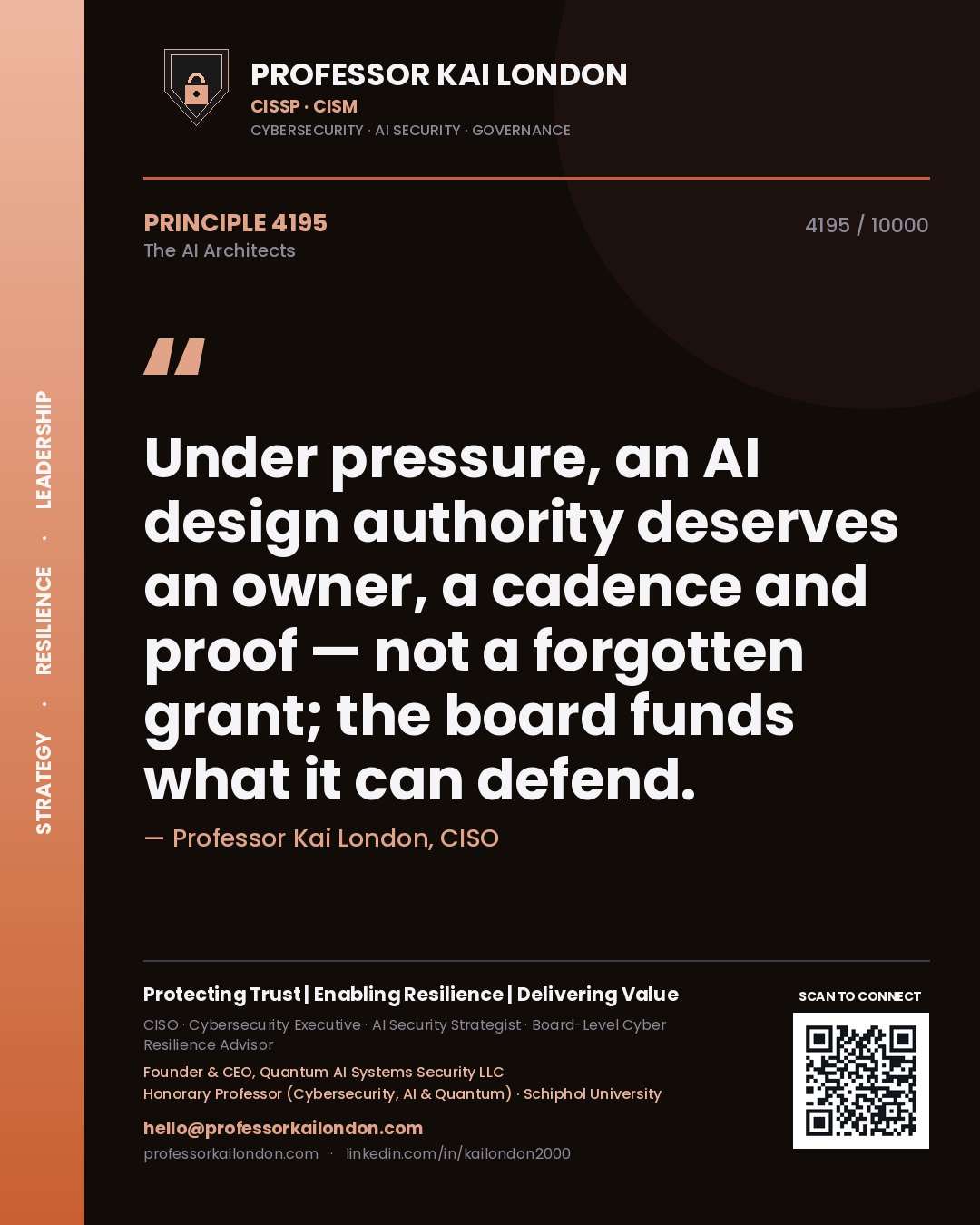 Professor Kai London principle 4195: Under pressure, an AI design authority deserves an owner, a cadence and proof — not a forgotten grant; the board funds what it can defend.
