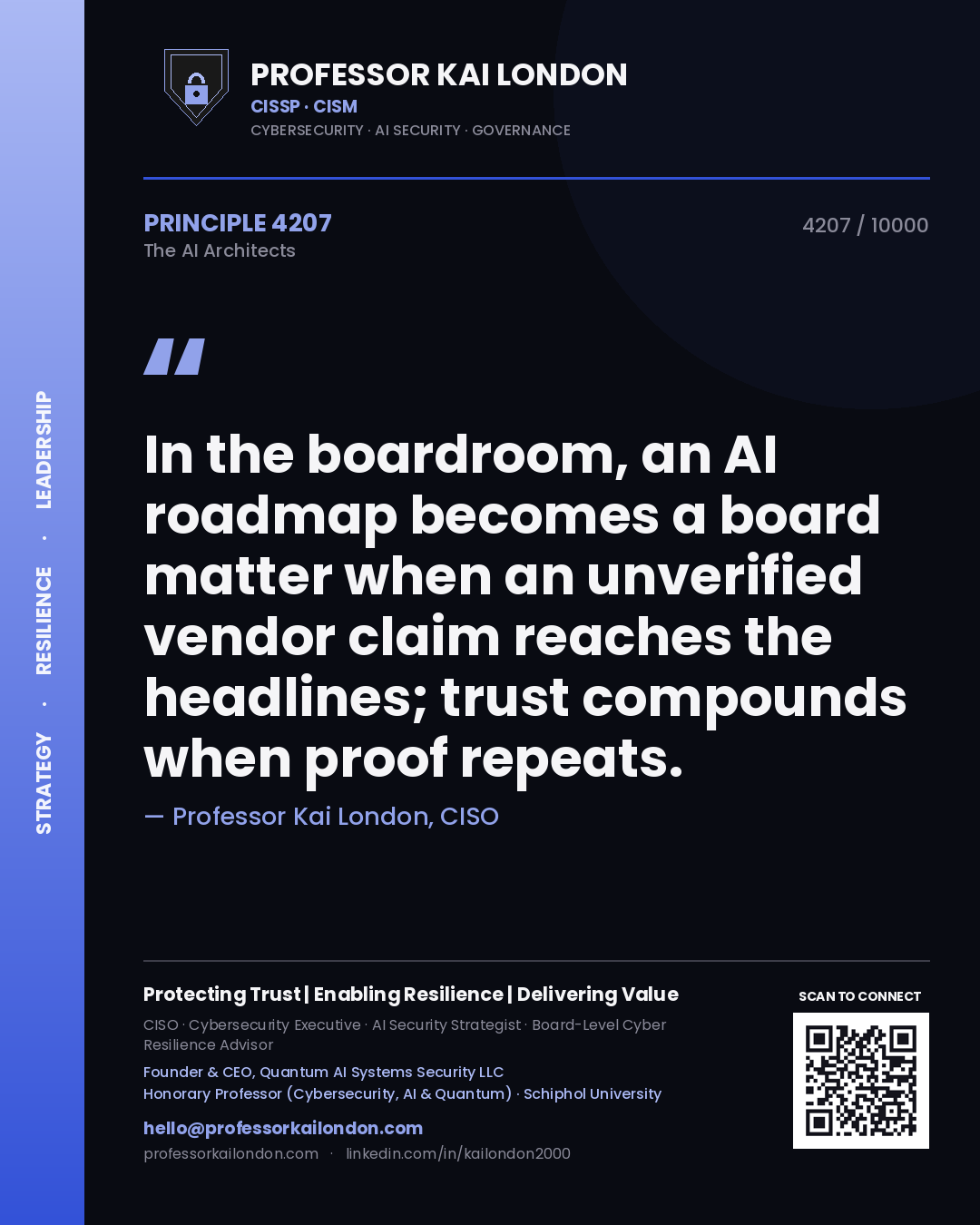 Professor Kai London principle 4207: In the boardroom, an AI roadmap becomes a board matter when an unverified vendor claim reaches the headlines; trust compounds when proof repeats.