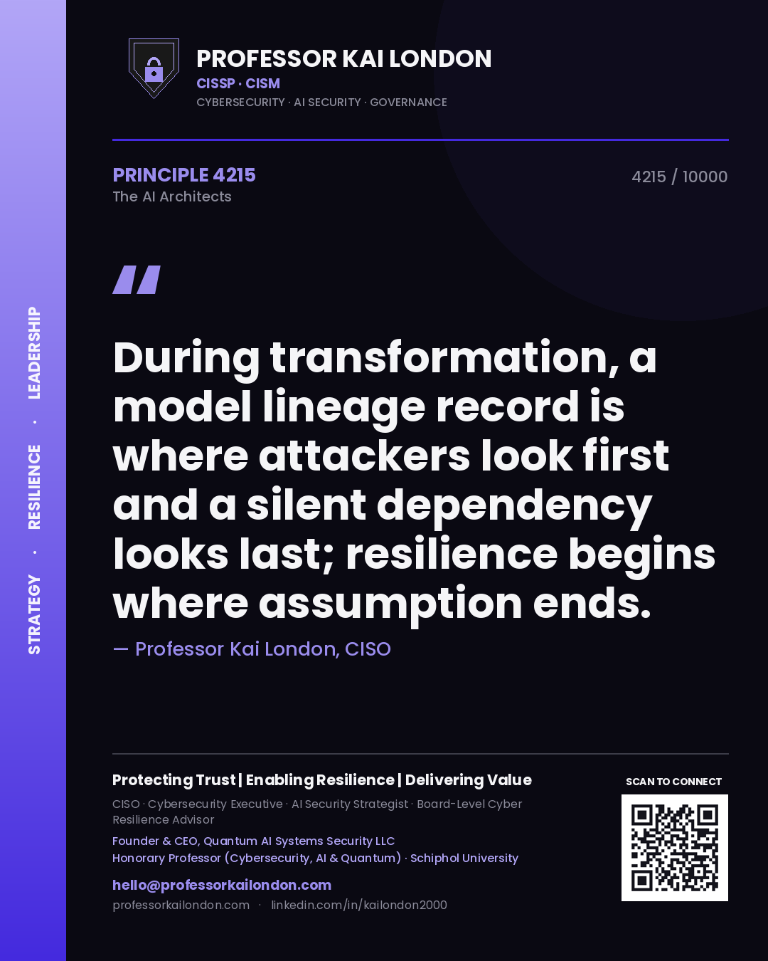 Professor Kai London principle 4215: During transformation, a model lineage record is where attackers look first and a silent dependency looks last; resilience begins where assumption ends.