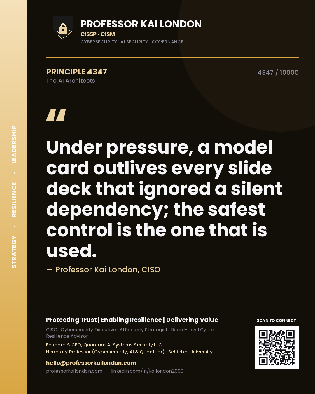 Quote card by Professor Kai London reading 'Under pressure, a model card outlives every slide deck that ignored a silent dependency; the safest control is the one that is used.'. From the book The AI Architects.