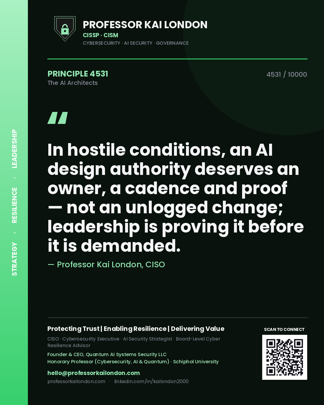 Quote card by Professor Kai London reading 'In hostile conditions, an AI design authority deserves an owner, a cadence and proof — not an unlogged change; leadership is proving it before it is demanded.'. From the book The AI Architects.