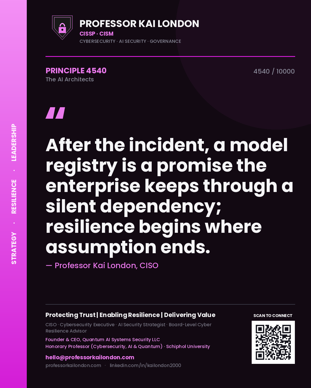 Quote card by Professor Kai London reading 'After the incident, a model registry is a promise the enterprise keeps through a silent dependency; resilience begins where assumption ends.'. From the book The AI Architects.