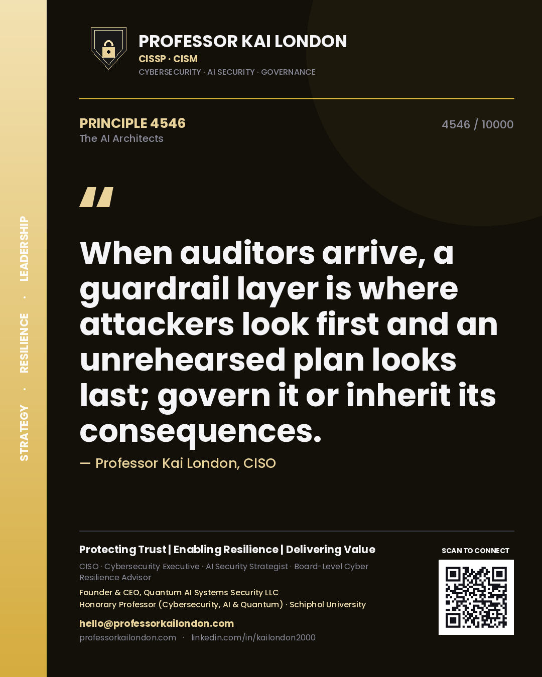 Quote card by Professor Kai London reading 'When auditors arrive, a guardrail layer is where attackers look first and an unrehearsed plan looks last; govern it or inherit its consequences.'. From the book The AI Architects.