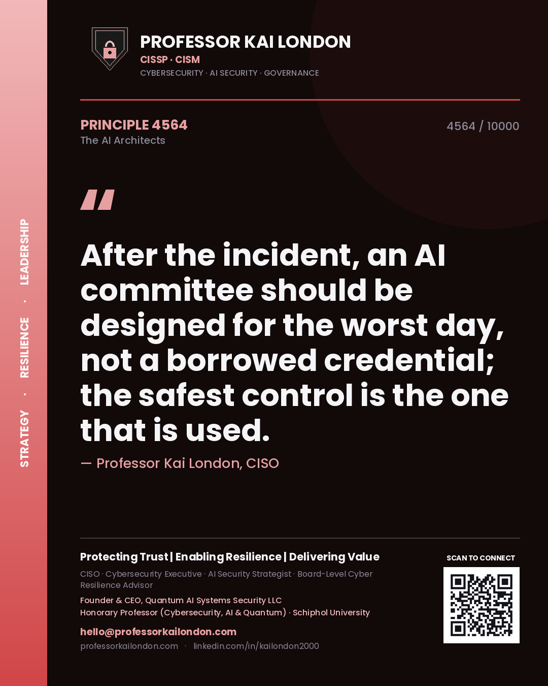 Quote card by Professor Kai London reading 'After the incident, an AI committee should be designed for the worst day, not a borrowed credential; the safest control is the one that is used.'. From the book The AI Architects.