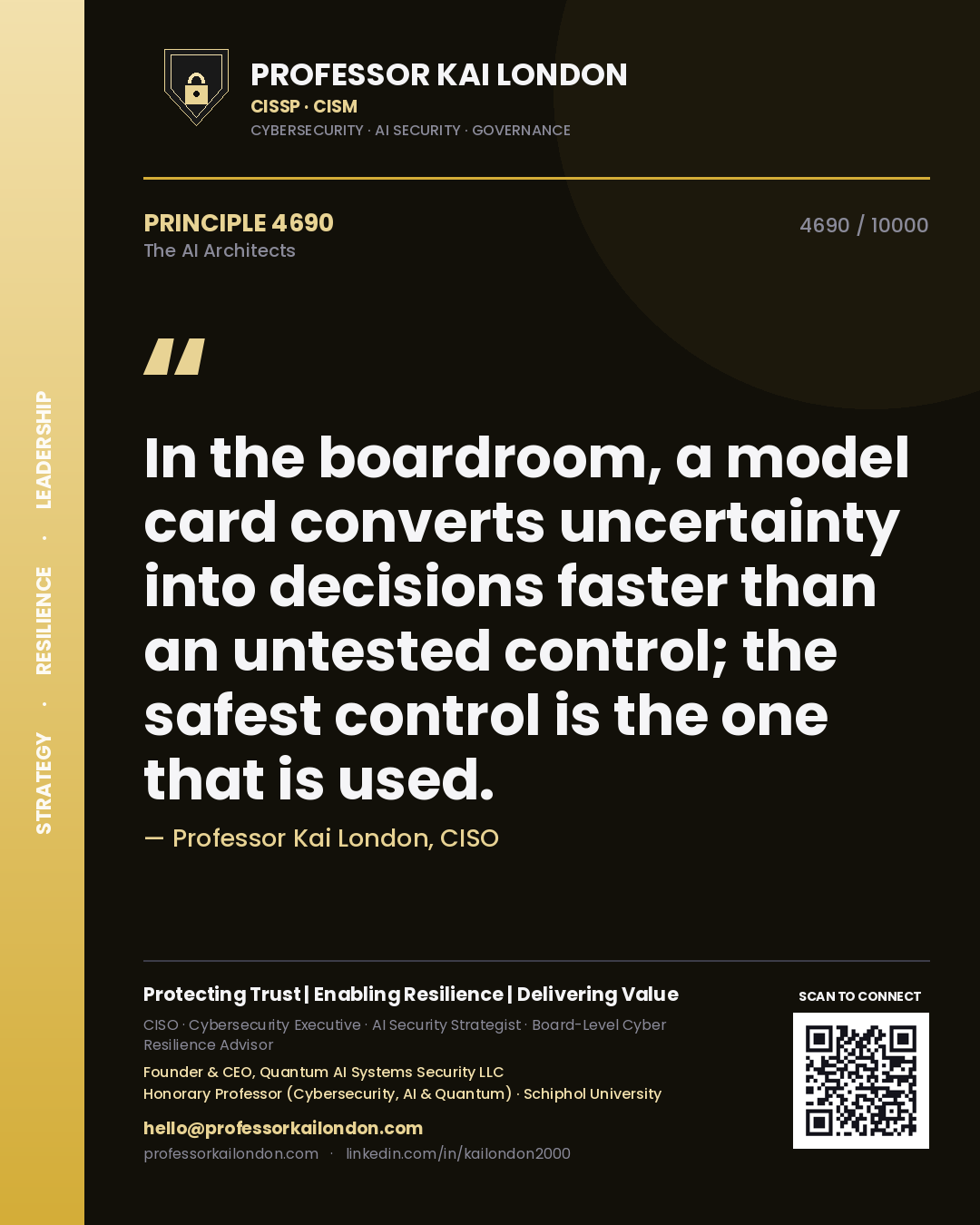 Professor Kai London principle 4690: In the boardroom, a model card converts uncertainty into decisions faster than an untested control; the safest control is the one that is used.