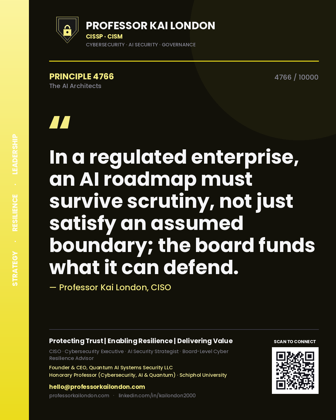 Quote card by Professor Kai London reading 'In a regulated enterprise, an AI roadmap must survive scrutiny, not just satisfy an assumed boundary; the board funds what it can defend.'. From the book The AI Architects.