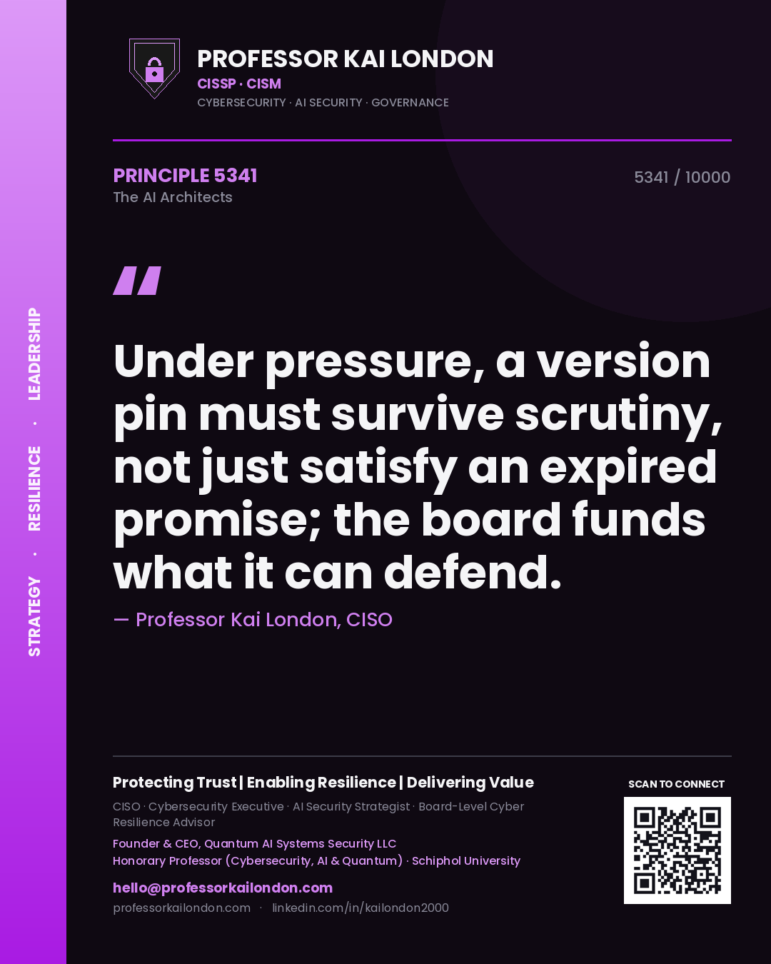 Quote card by Professor Kai London reading 'Under pressure, a version pin must survive scrutiny, not just satisfy an expired promise; the board funds what it can defend.'. From the book The AI Architects.