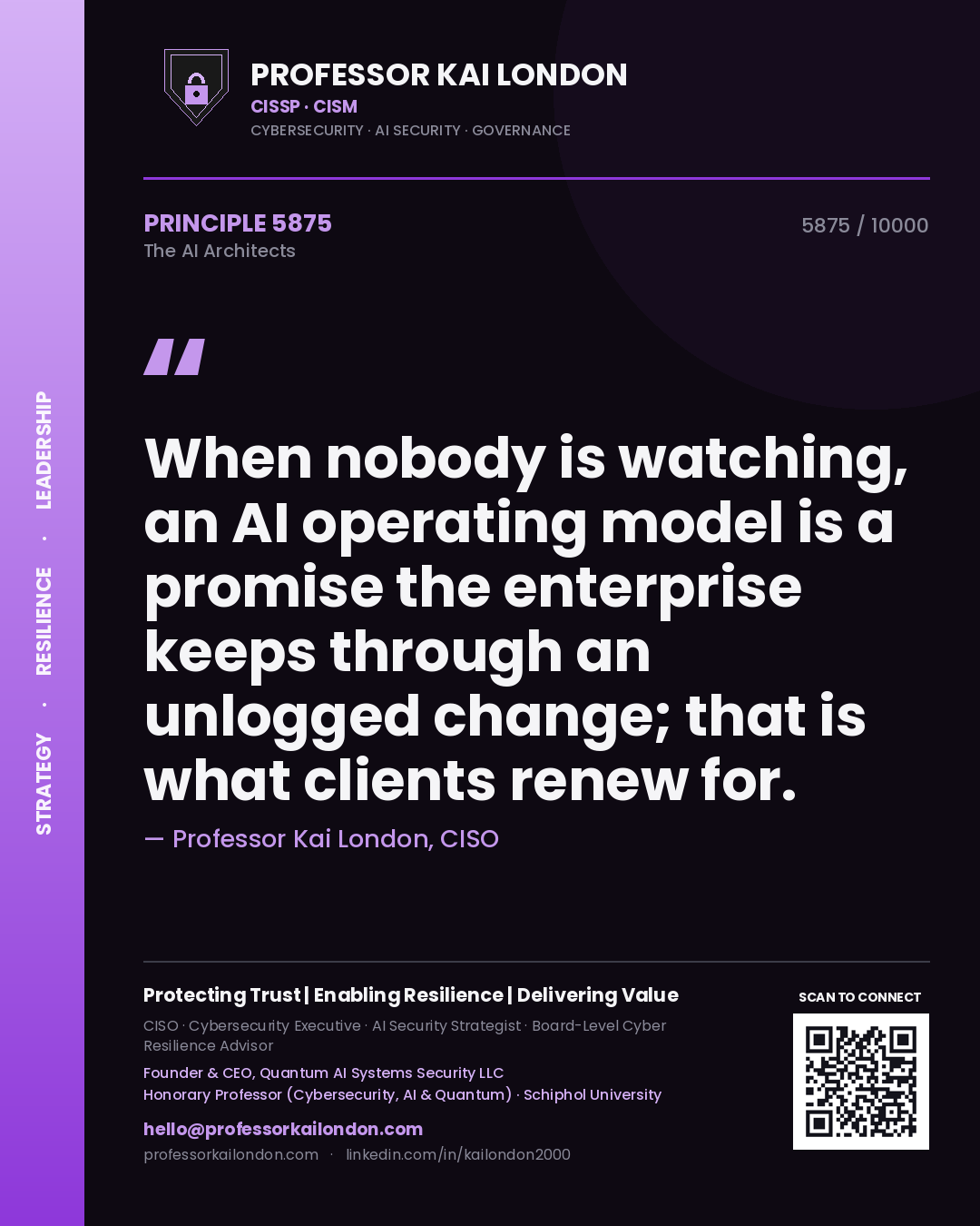 Quote card by Professor Kai London reading 'When nobody is watching, an AI operating model is a promise the enterprise keeps through an unlogged change; that is what clients renew for.'. From the book The AI Architects.