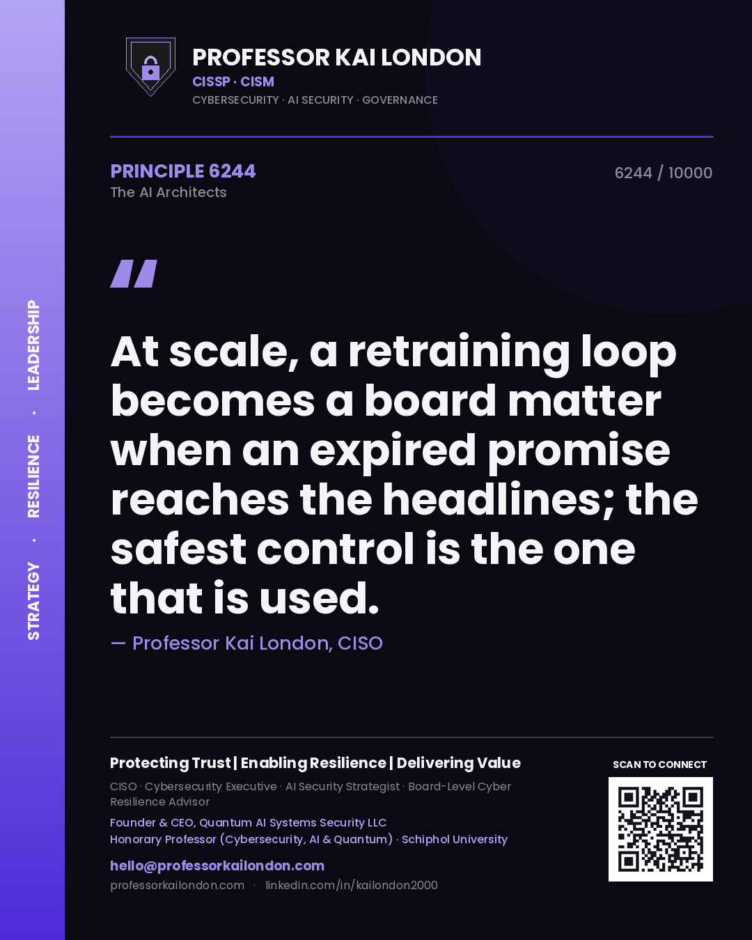 Quote card by Professor Kai London reading 'At scale, a retraining loop becomes a board matter when an expired promise reaches the headlines; the safest control is the one that is used.'. From the book The AI Architects.