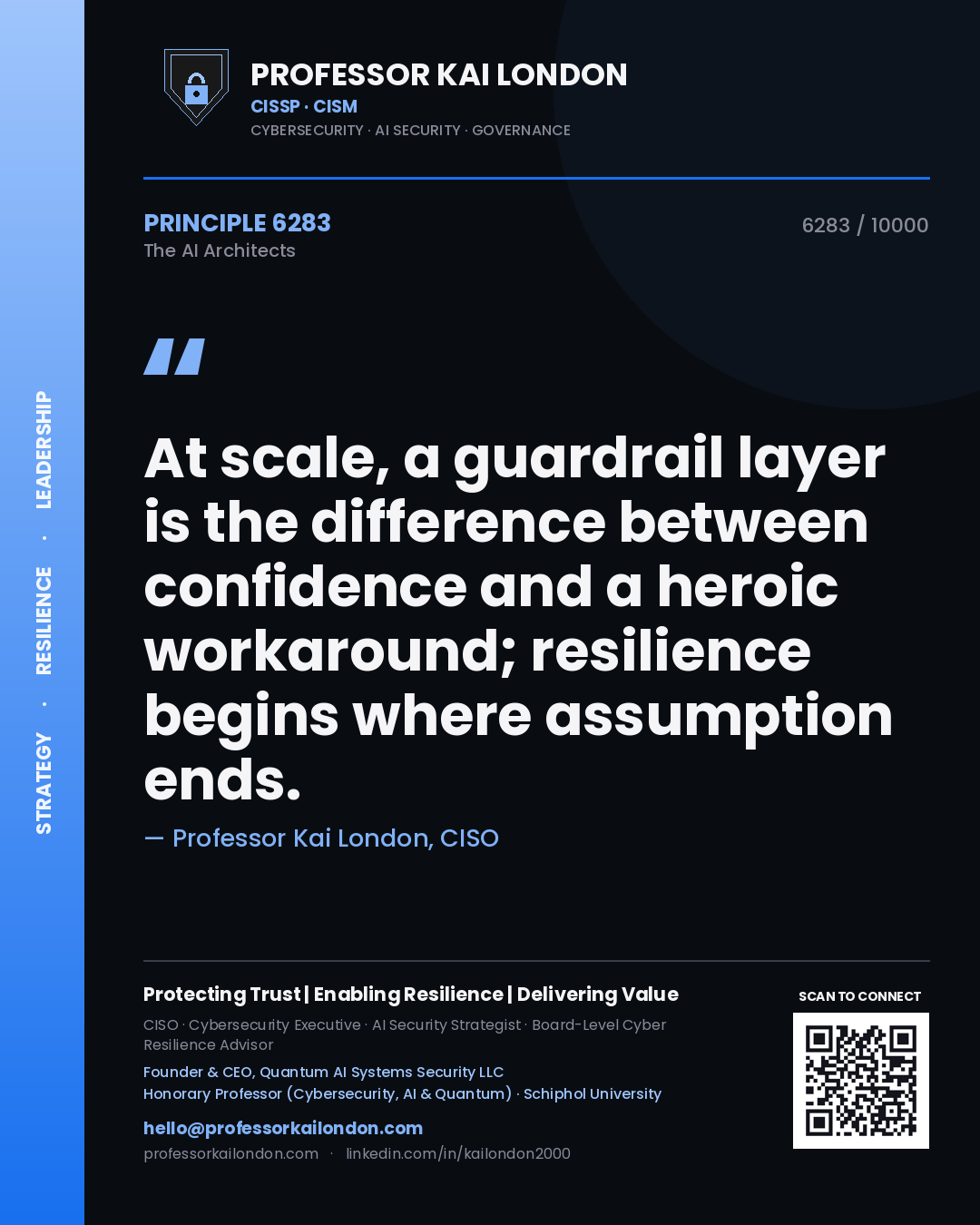 Professor Kai London principle 6283: At scale, a guardrail layer is the difference between confidence and a heroic workaround; resilience begins where assumption ends.