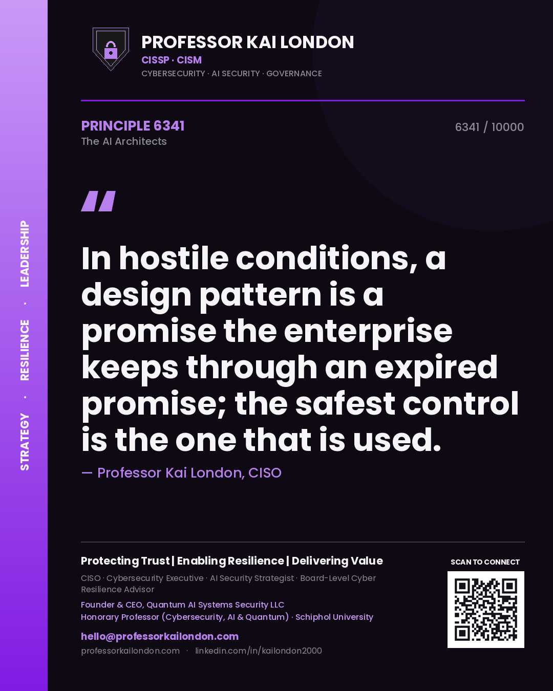 Quote card by Professor Kai London reading 'In hostile conditions, a design pattern is a promise the enterprise keeps through an expired promise; the safest control is the one that is used.'. From the book The AI Architects.
