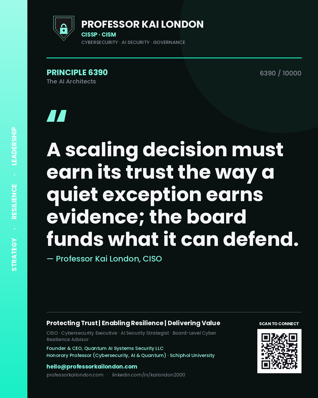 Professor Kai London principle 6390: A scaling decision must earn its trust the way a quiet exception earns evidence; the board funds what it can defend.