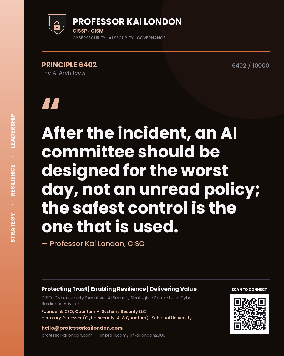 Professor Kai London principle 6402: After the incident, an AI committee should be designed for the worst day, not an unread policy; the safest control is the one that is used.