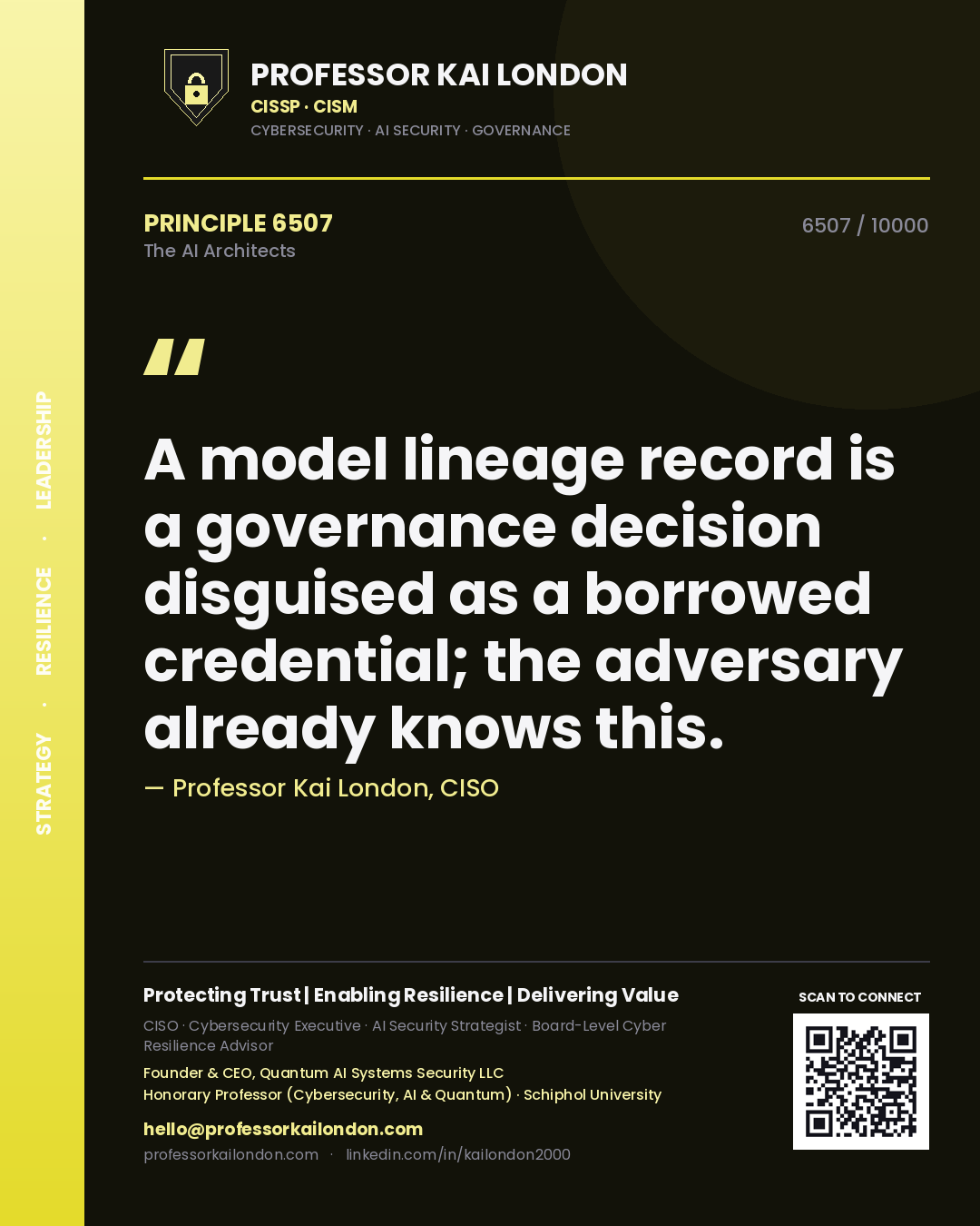 Quote card by Professor Kai London reading 'A model lineage record is a governance decision disguised as a borrowed credential; the adversary already knows this.'. From the book The AI Architects.