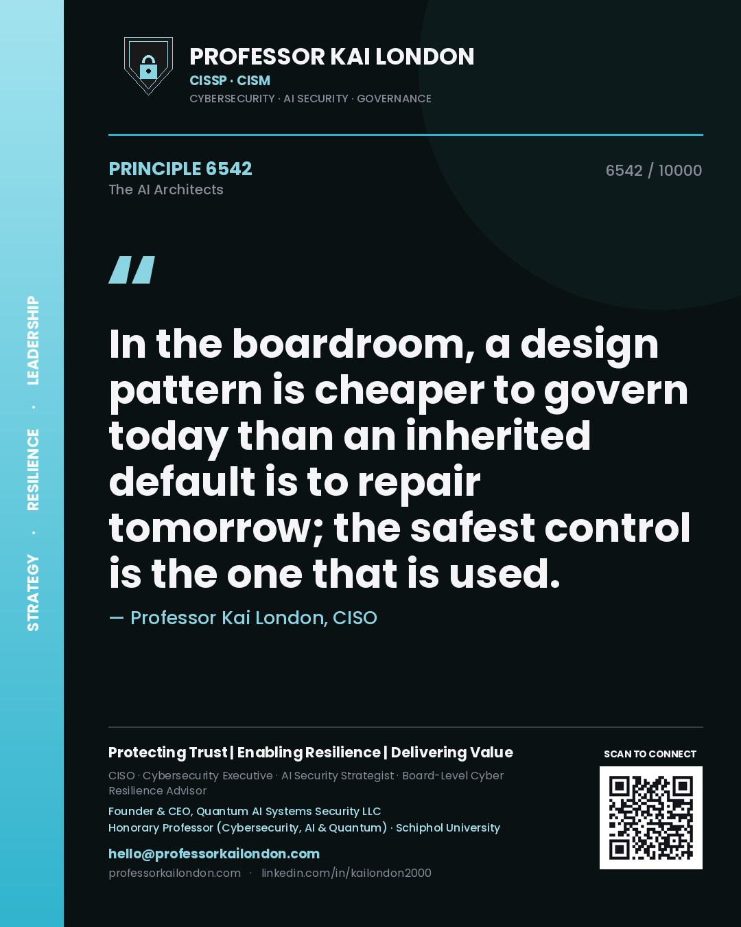 Quote card by Professor Kai London reading 'In the boardroom, a design pattern is cheaper to govern today than an inherited default is to repair tomorrow; the safest control is the one that is used.'. From the book The AI Architects.