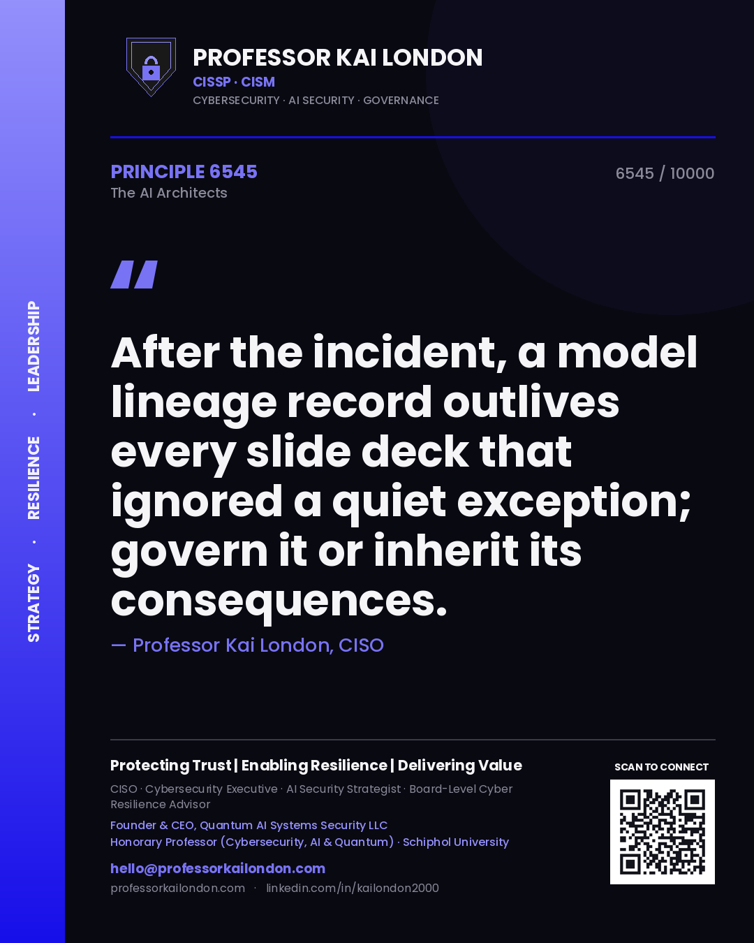 Quote card by Professor Kai London reading 'After the incident, a model lineage record outlives every slide deck that ignored a quiet exception; govern it or inherit its consequences.'. From the book The AI Architects.