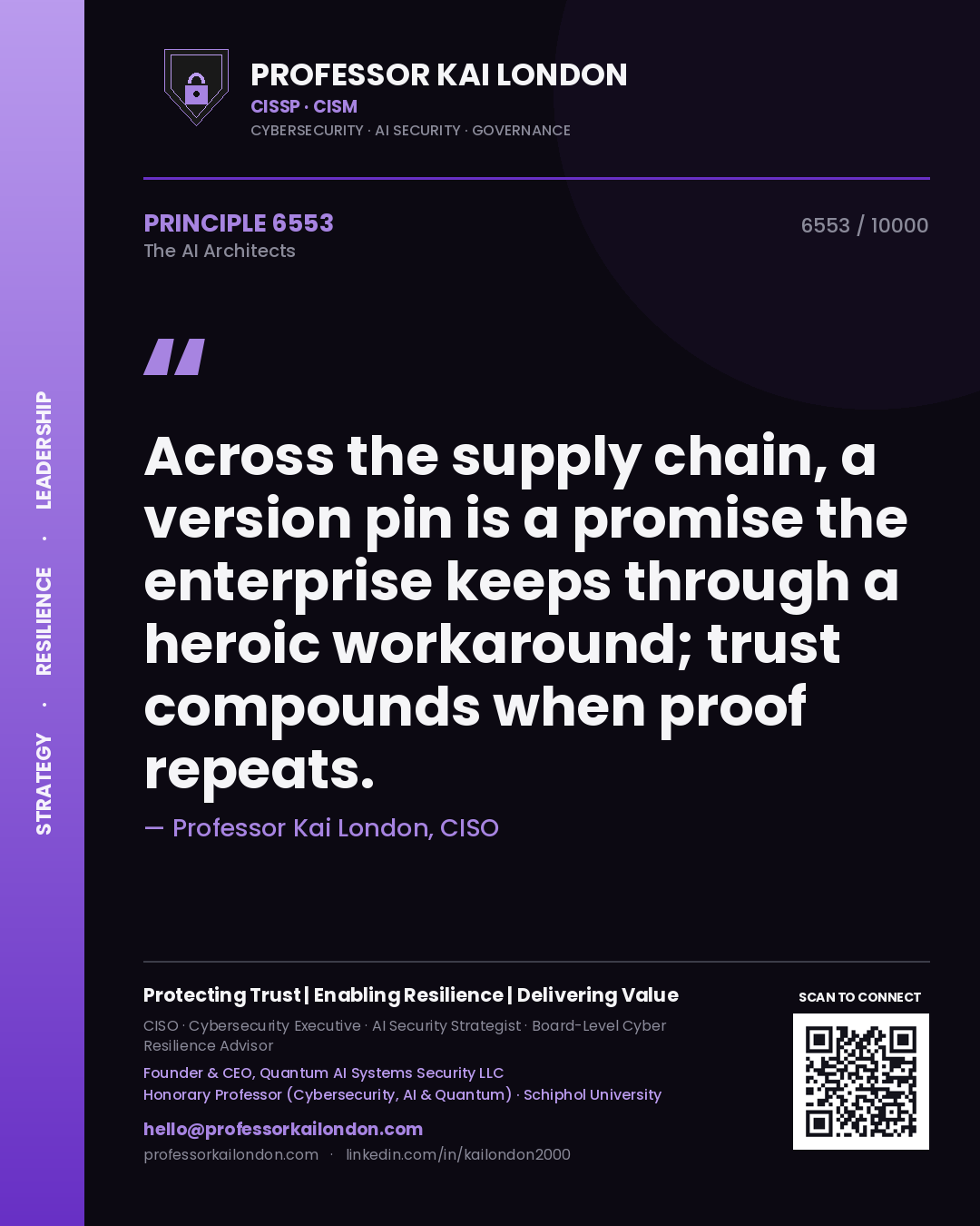 Quote card by Professor Kai London reading 'Across the supply chain, a version pin is a promise the enterprise keeps through a heroic workaround; trust compounds when proof repeats.'. From the book The AI Architects.