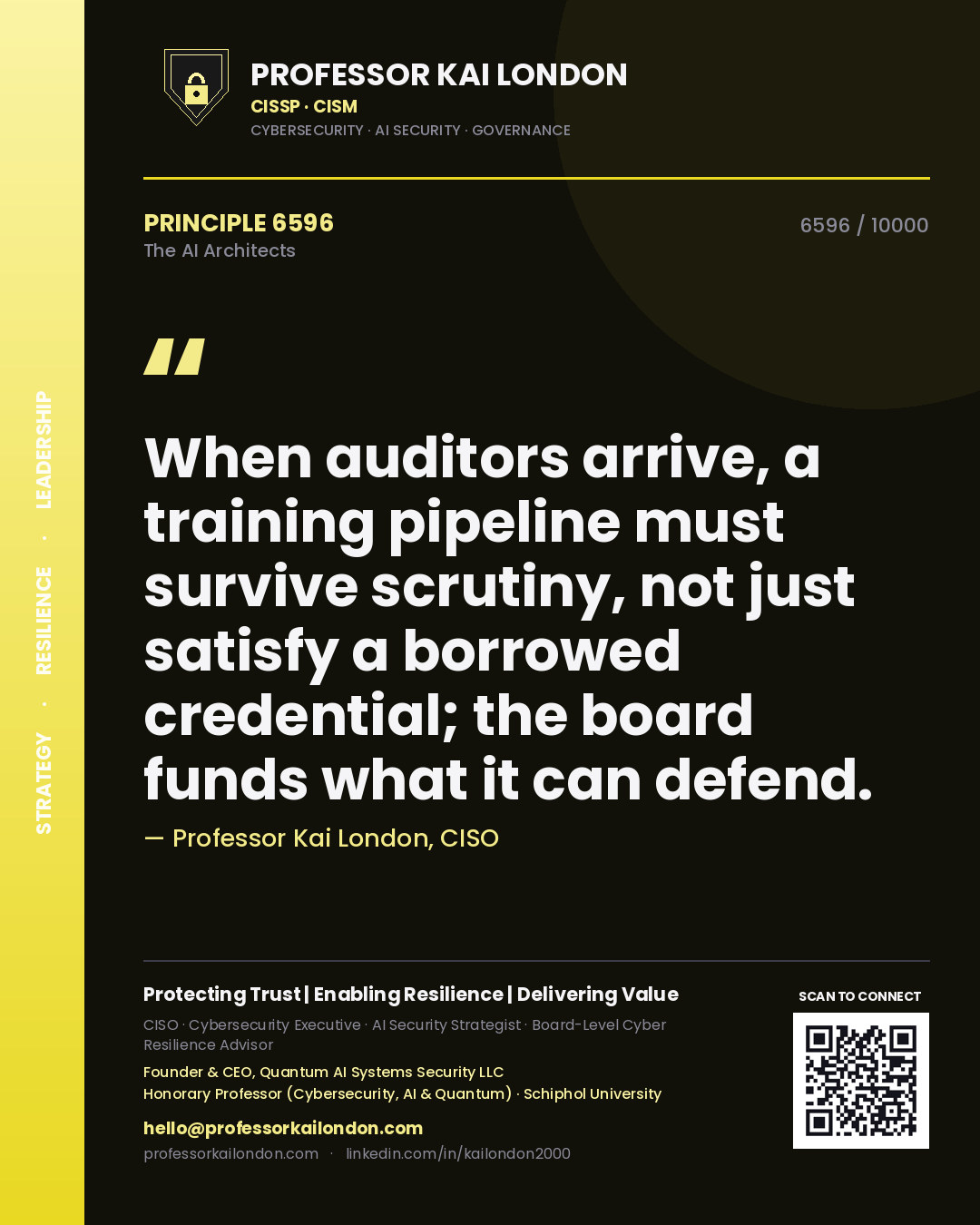 Quote card by Professor Kai London reading 'When auditors arrive, a training pipeline must survive scrutiny, not just satisfy a borrowed credential; the board funds what it can defend.'. From the book The AI Architects.