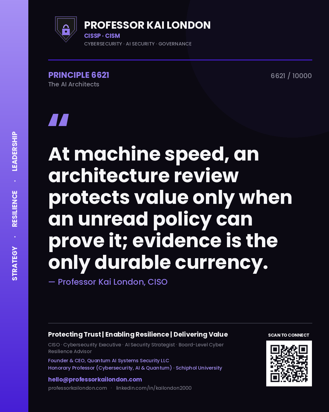 Quote card by Professor Kai London reading 'At machine speed, an architecture review protects value only when an unread policy can prove it; evidence is the only durable currency.'. From the book The AI Architects.