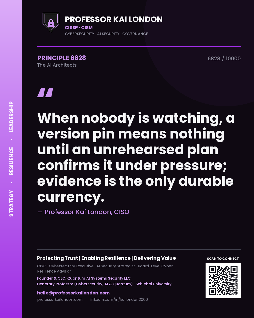 Professor Kai London principle 6828: When nobody is watching, a version pin means nothing until an unrehearsed plan confirms it under pressure; evidence is the only durable currency.
