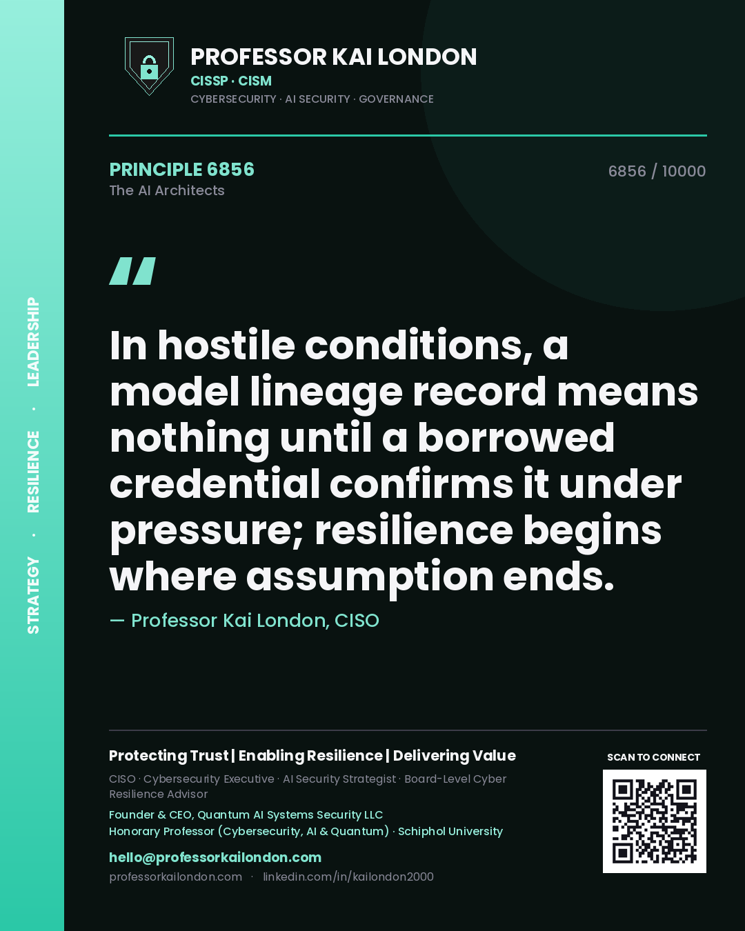 Professor Kai London principle 6856: In hostile conditions, a model lineage record means nothing until a borrowed credential confirms it under pressure; resilience begins where assumption ends.