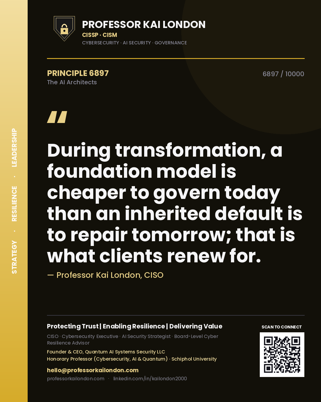 Quote card by Professor Kai London reading 'During transformation, a foundation model is cheaper to govern today than an inherited default is to repair tomorrow; that is what clients renew for.'. From the book The AI Architects.