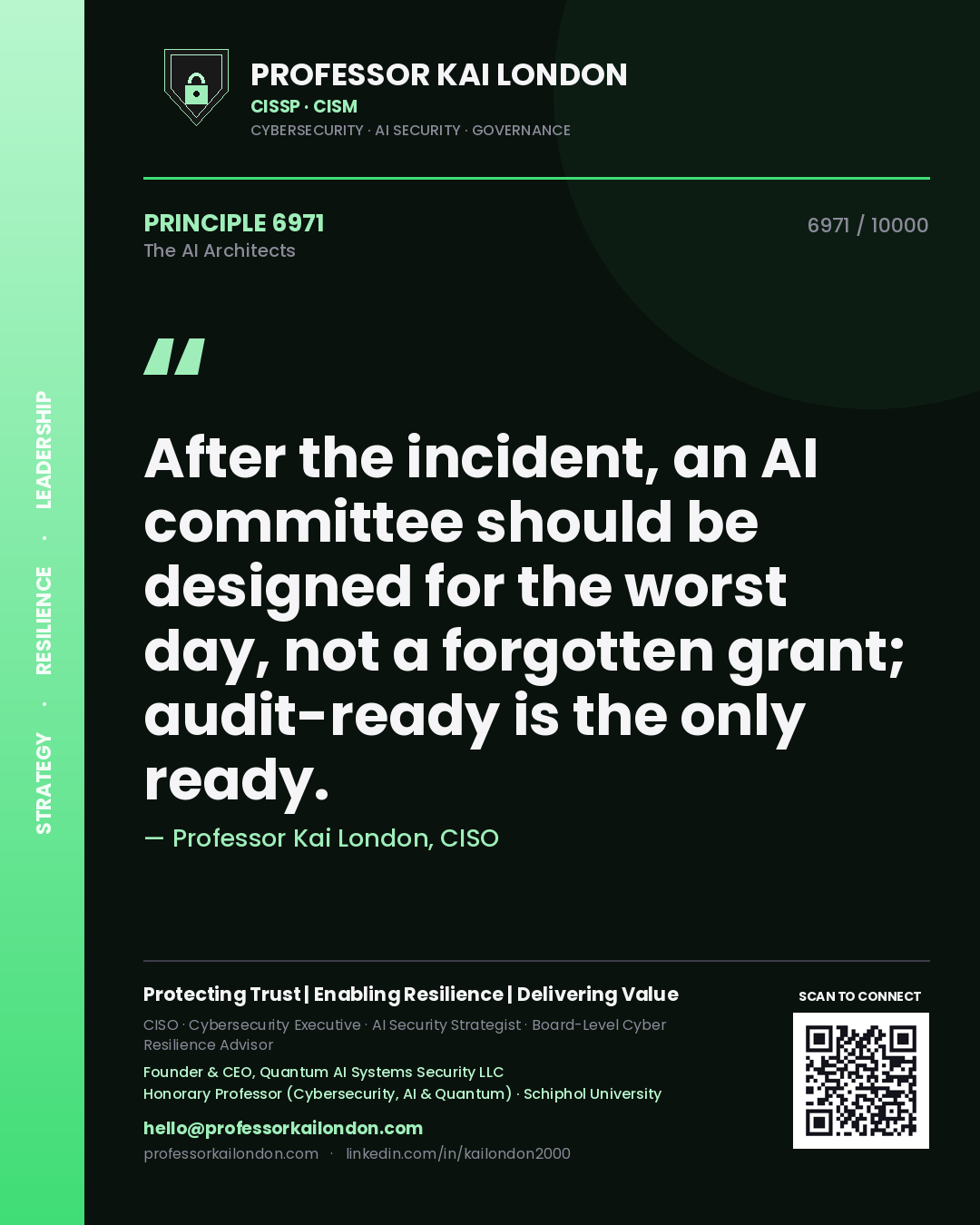 Quote card by Professor Kai London reading 'After the incident, an AI committee should be designed for the worst day, not a forgotten grant; audit-ready is the only ready.'. From the book The AI Architects.