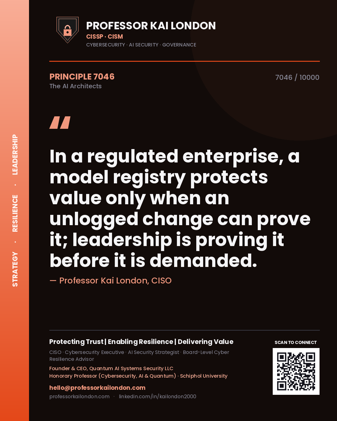 Quote card by Professor Kai London reading 'In a regulated enterprise, a model registry protects value only when an unlogged change can prove it; leadership is proving it before it is demanded.'. From the book The AI Architects.