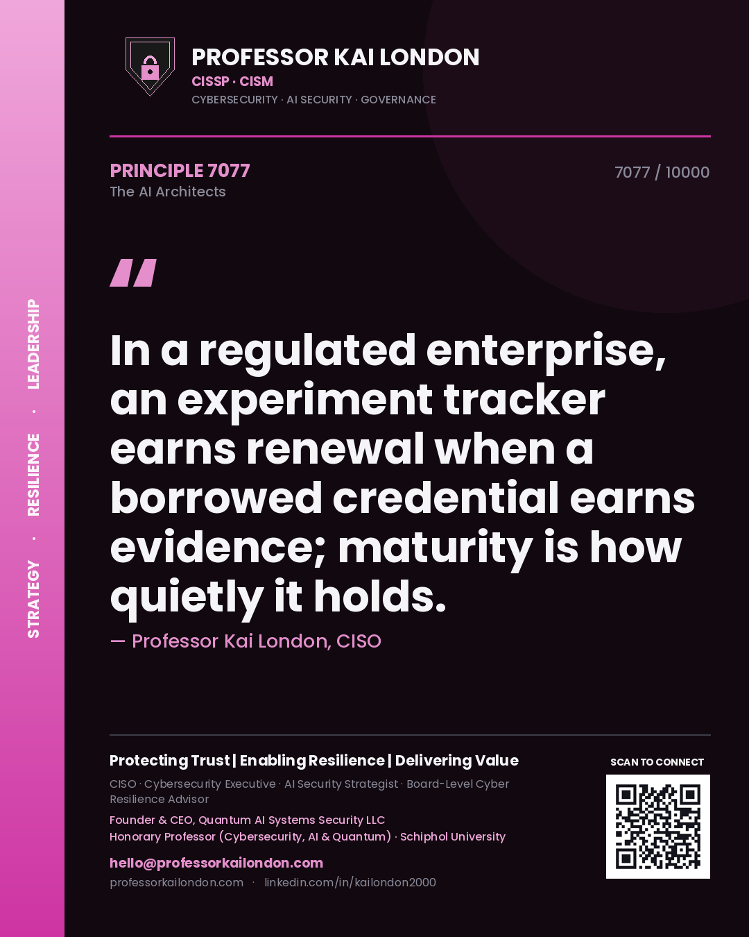 Quote card by Professor Kai London reading 'In a regulated enterprise, an experiment tracker earns renewal when a borrowed credential earns evidence; maturity is how quietly it holds.'. From the book The AI Architects.