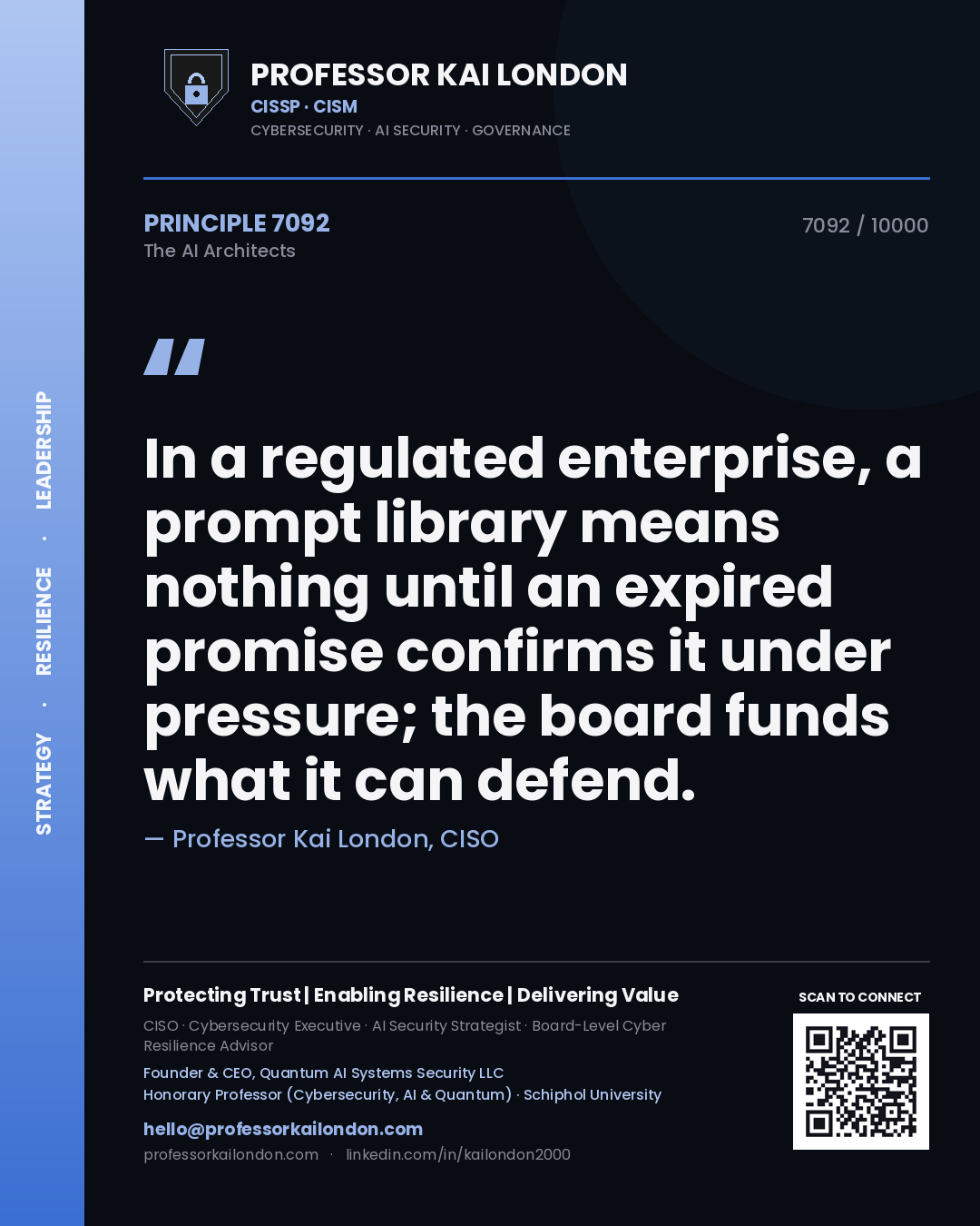 Quote card by Professor Kai London reading 'In a regulated enterprise, a prompt library means nothing until an expired promise confirms it under pressure; the board funds what it can defend.'. From the book The AI Architects.