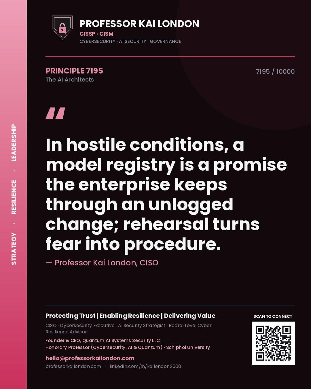 Quote card by Professor Kai London reading 'In hostile conditions, a model registry is a promise the enterprise keeps through an unlogged change; rehearsal turns fear into procedure.'. From the book The AI Architects.