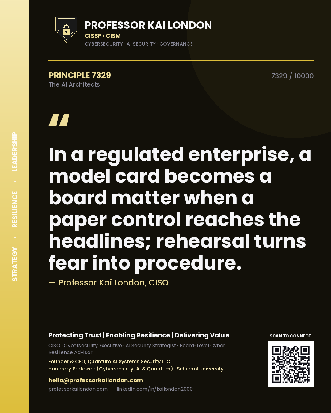 Professor Kai London principle 7329: In a regulated enterprise, a model card becomes a board matter when a paper control reaches the headlines; rehearsal turns fear into procedure.